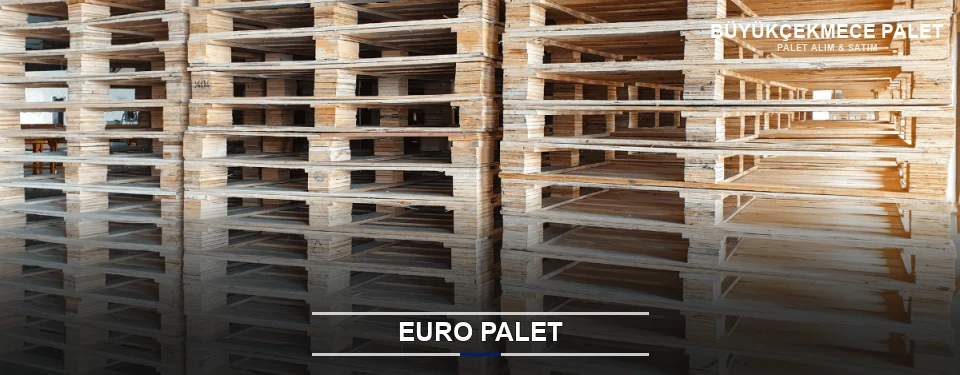 Büyükçekmece Euro Palet Tedariği