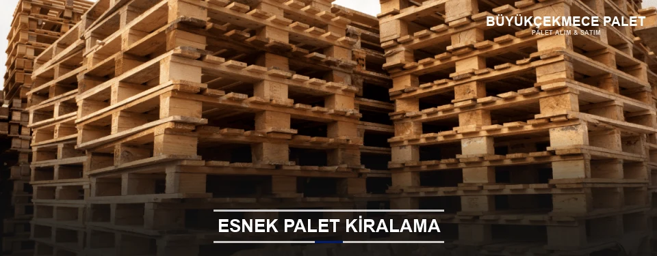 Büyükçekmece Uygun Fiyatlı Palet Kiralama
