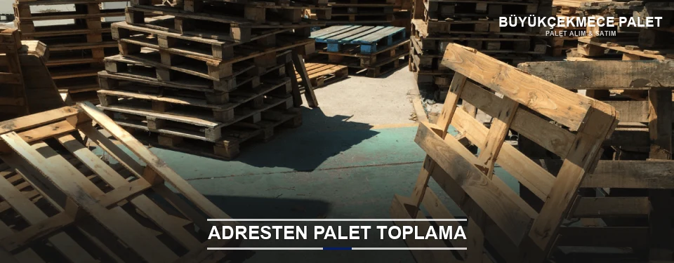 Büyükçekmece Toplu Palet Alımı